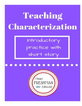 Preview of Teaching Characterization w/ Short Story