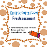 Characterization Pre Assessment