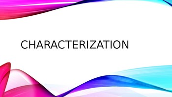 Preview of Characterization and Types of Characters Power Point