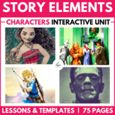 Characters Unit | Story Elements | Character Traits | Writ