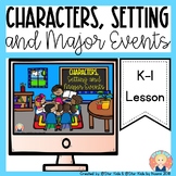 Characters, Setting, and Major Events {RL.K.3}