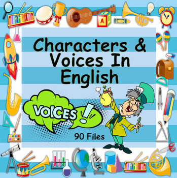 Preview of CHARACTERS & VOICES IN ENGLISH - MASSIVE 90+ FILES FOR YOUR USE