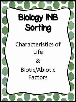 Preview of Characterstics of Life / Biotic & Abiotic Factor Sorting Activities *INB*