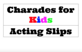 Charades for Kids, Acting Slips