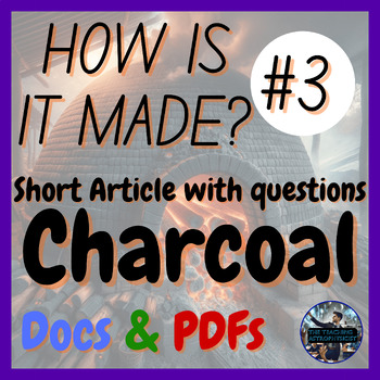 Preview of Charcoal | How is it made? #3 | Design | Technology | STEM (Offline Version)