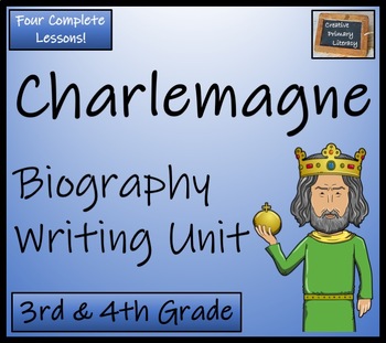 Preview of Charlemagne Biography Writing Unit | 3rd Grade & 4th Grade