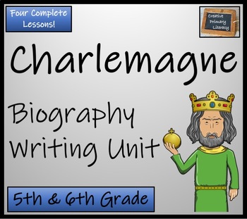 Preview of Charlemagne Biography Writing Unit | 5th Grade & 6th Grade