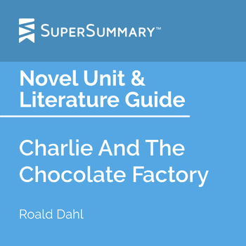 Preview of Charlie And The Chocolate Factory Novel Unit & Literature Guide