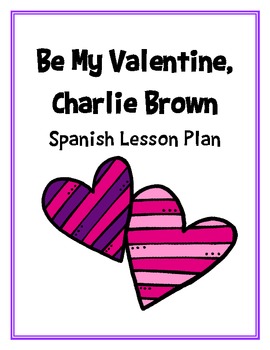 Preview of Charlie Brown Valentine's Spanish Vocabulary Building Lesson