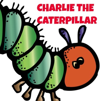 Preview of Charlie The Caterpillar Song & Lyrics - Distance Learning