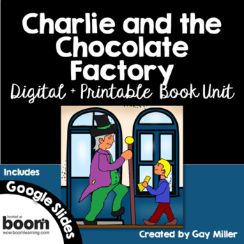 Preview of Charlie and the Chocolate Factory Novel Study: Digital + Printable Book Unit