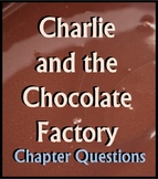 Charlie and the Chocolate Factory Chapter Questions
