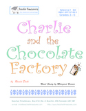 Charlie and the Chocolate Factory: Roald Dahl      Grades 3-6