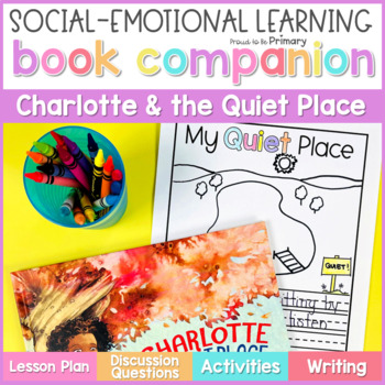 Preview of Charlotte & The Quiet Place Book Lesson & Mindfulness Activities