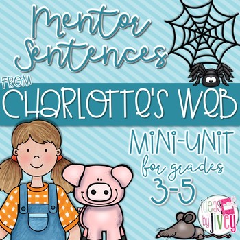 Preview of Charlotte's Web Mentor Sentences & Interactive Activities Mini-Unit (3-5)
