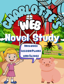 Preview of Charlotte's Web Novel Study - Lesson Plans Included