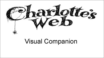 Preview of Charlotte's Web Visual Companion Slideshow