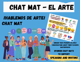 El Arte -Chat Mat: To support Speaking and Writing in Spanish