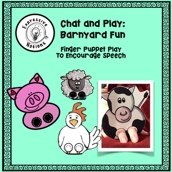 Chat And Play Barnyard Fun By Expressive Notions Tpt