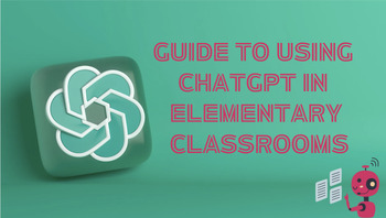 Preview of ChatGPT Guide for Elementary Classrooms