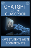 ChatGPT in the classroom- how to create good prompts