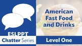Chatter: Level 1 - American Fast Food and Drinks