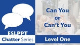 Chatter: Level 1 - Can You or Can't You
