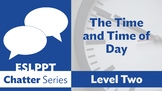 Chatter: Level 2 - The Time and Time of Day