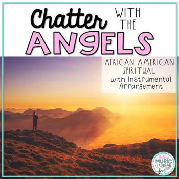 Preview of Chatter with the Angels - African American Spiritual with Orff Arrangement