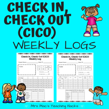 Preview of Check In, Check Out (CICO) Weekly Logs