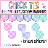 Check Yes Pastel Editable Classroom Banners