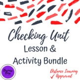Checking Unit Lesson & Activity Bundle (Distance Learning)
