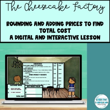 Preview of Cheesecake Factory Rounding & Adding Two Prices For Total Cost Digital Lesson