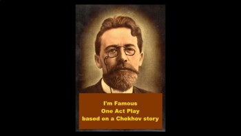 Preview of Chekhov - I'm Famous - One act PowerPoint based on a Chekhov short story