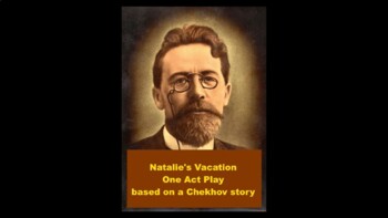 Preview of Chekhov - Natalie's Vacation - One Act PowerPoint Play