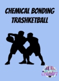 Chemical Bonding Trashketball