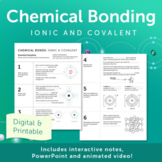 Chemical Bonds: Ionic & Covalent - Interactive Notes, PPT 