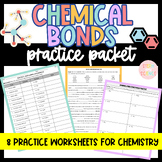 Chemical Bonds Practice Packet - Covalent and Ionic Compou