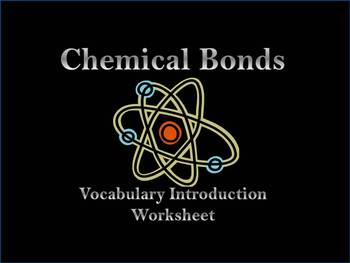Preview of Chemical Bonds Vocabulary Introduction Worksheet for Covalent and Ionic Bonds