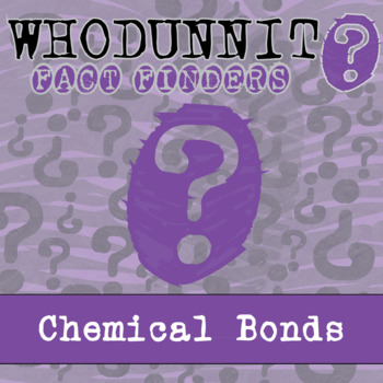 Preview of Chemical Bonds Whodunnit Activity - Printable & Digital Game Options