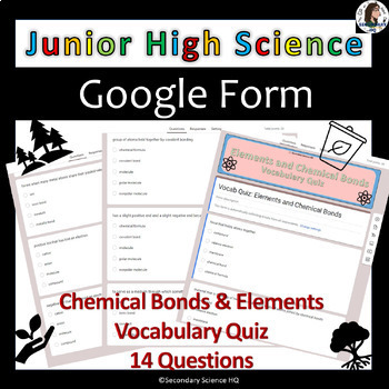 Preview of Chemical Bonds and Elements Vocab Quiz | JH Science | Google Forms
