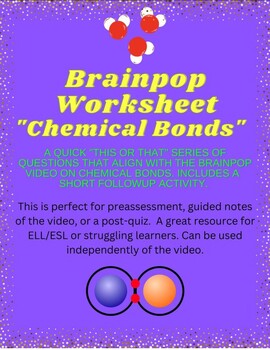 Preview of Chemical Bonds worksheets for BrainPOP