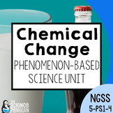 Chemical Change Phenomenon Unit | 5th Grade NGSS Matter CE