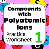 Chemical Nomenclature: Compounds with Polyatomic Ions Prac