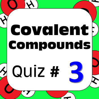 Preview of Chemical Nomenclature: Covalent Molecular Compounds Quiz #3