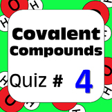 Chemical Nomenclature: Covalent Molecular Compounds Quiz #4