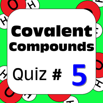 Preview of Chemical Nomenclature: Covalent Molecular Compounds Quiz #5