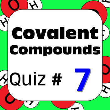 Preview of Chemical Nomenclature: Covalent Molecular Compounds Quiz #7