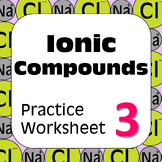 Chemical Nomenclature: Ionic Compounds Practice Worksheet #3