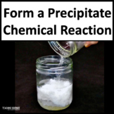 Chemical Reaction Lab - Form a Precipitate and Types of a 
